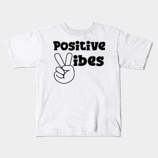 Positive Vibes Kids T-Shirt